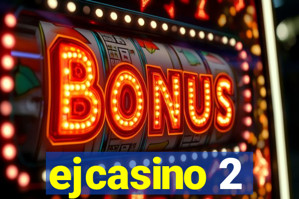 ejcasino 2